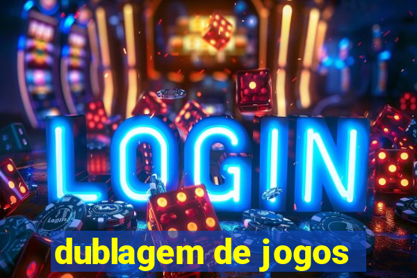 dublagem de jogos